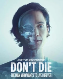 Dont Die The Man Who Wants To Live Forever (2025)